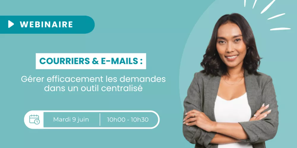 Bannière du webinaire : Gérer efficacement les demandes dans un outil centralisé