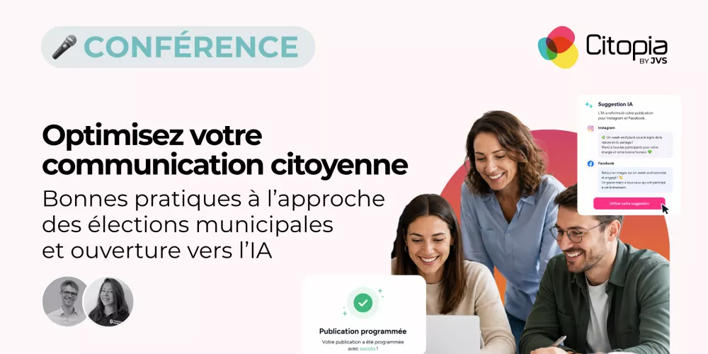 Conférence "Optimisez votre communication citoyenne : Les bonnes pratiques à l’approche des élections municipales et ouverture vers l’intelligence artificielle"