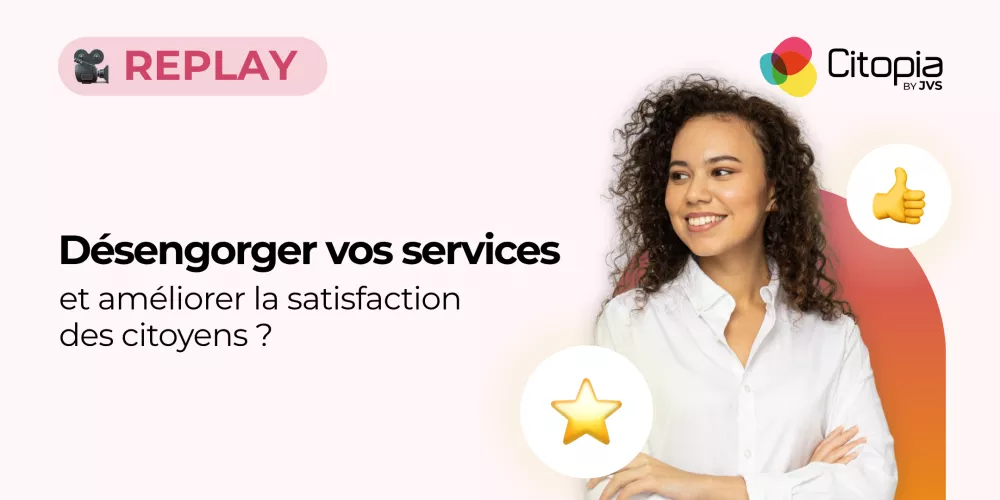 vignette webinaire désengorger vos services et améliorer la satisfaction des citoyens