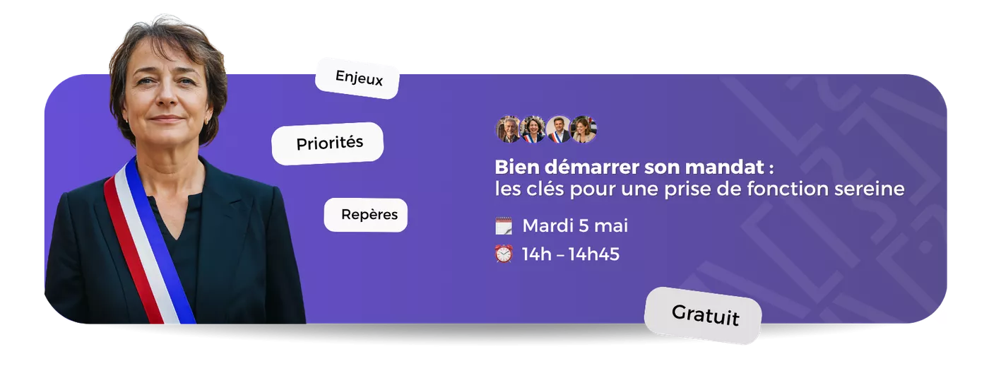 bannière du webinaire Bien démarrer son mandat :  les clés pour une prise de fonction sereine