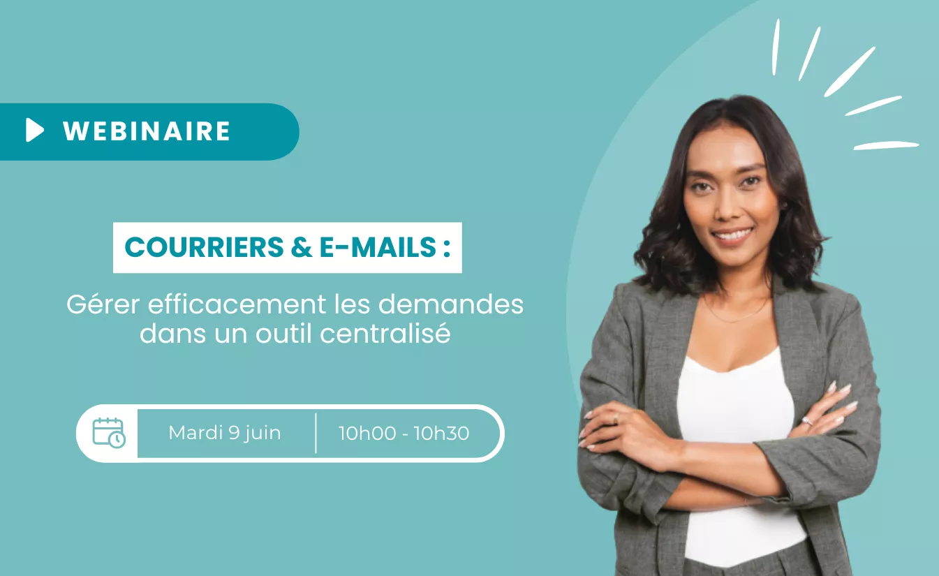 Bannière du webinaire : Gérer efficacement les demandes dans un outil centralisé