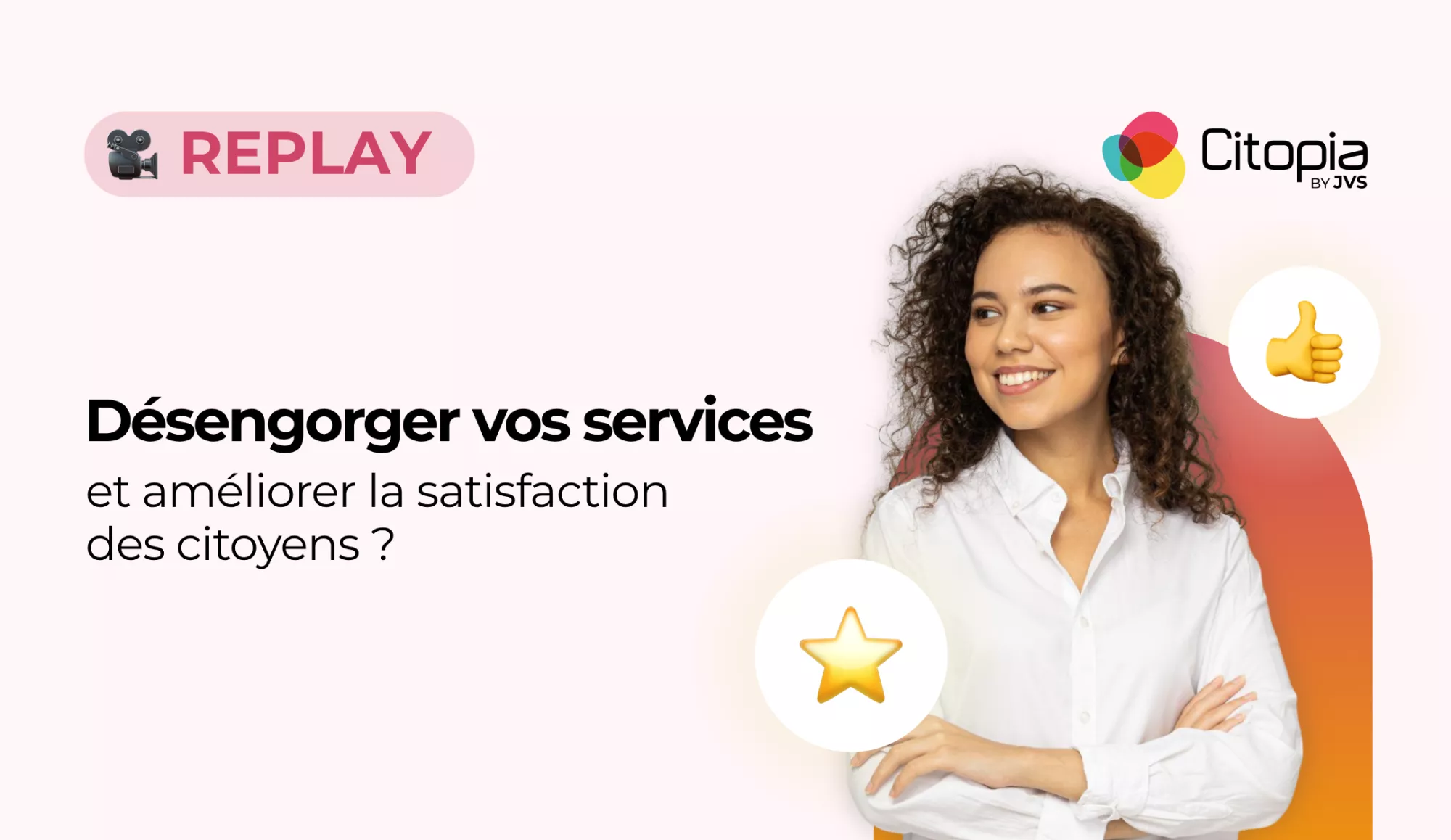 vignette webinaire désengorger vos services et améliorer la satisfaction des citoyens