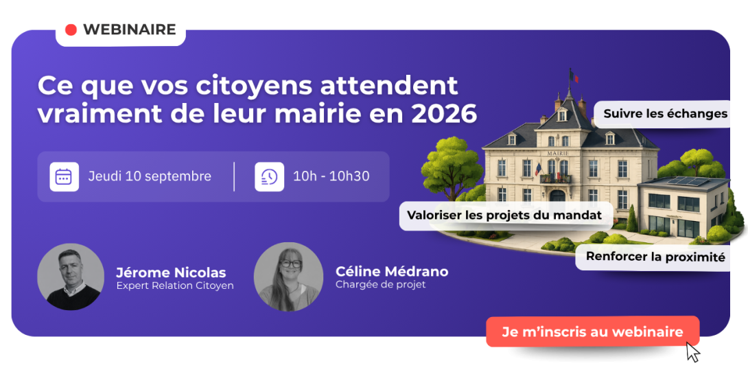 Participez au webinaire : Ce que vos citoyens attendent vraiment de leur mairie en 2026